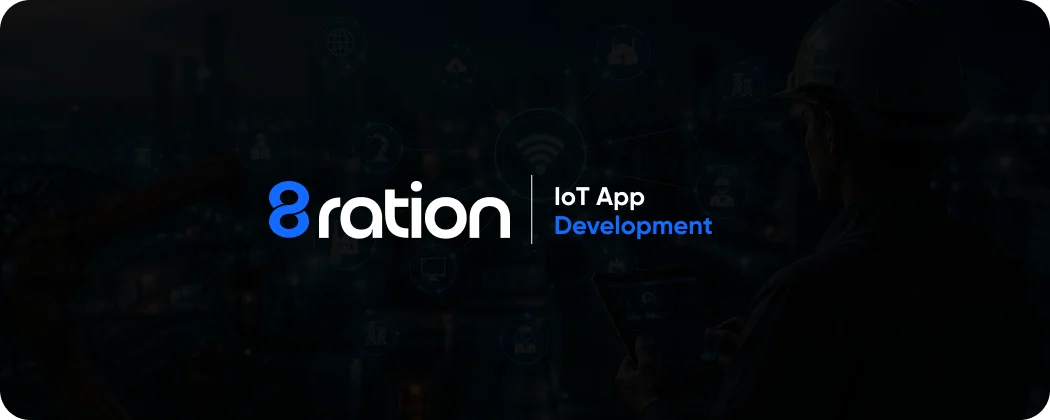 How 8ration Can Help With IoT Development