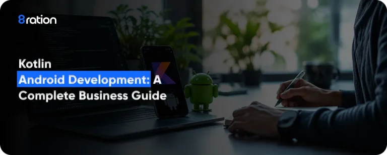 Kotlin Android Development A Complete Business Guide