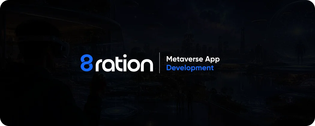 Metaverse App Development With 8ration