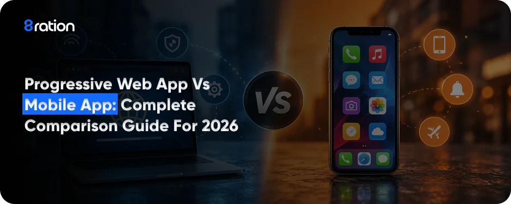 Progressive Web App vs Mobile App Complete Comparison Guide for 2026