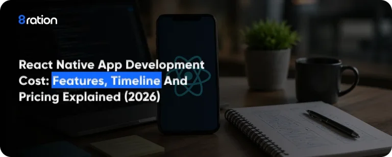 React Native App Development Cost Features, Timeline & Pricing Explained (2026)