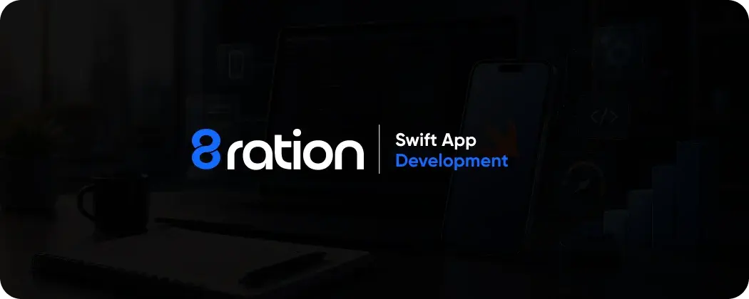 How 8ration Approaches iOS and Swift Development