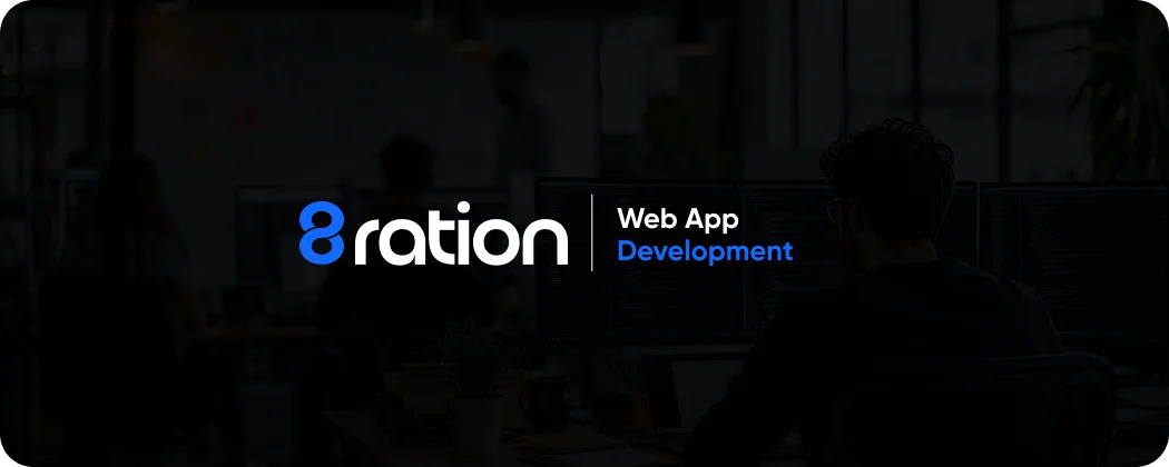 What 8ration Builds for Web App Clients