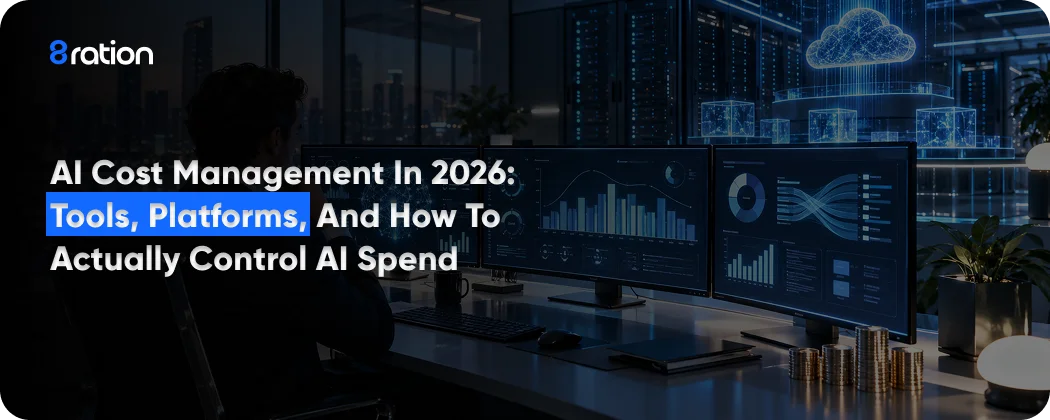 AI Cost Management in 2026 Tools, Platforms, and How to Actually Control AI Spend