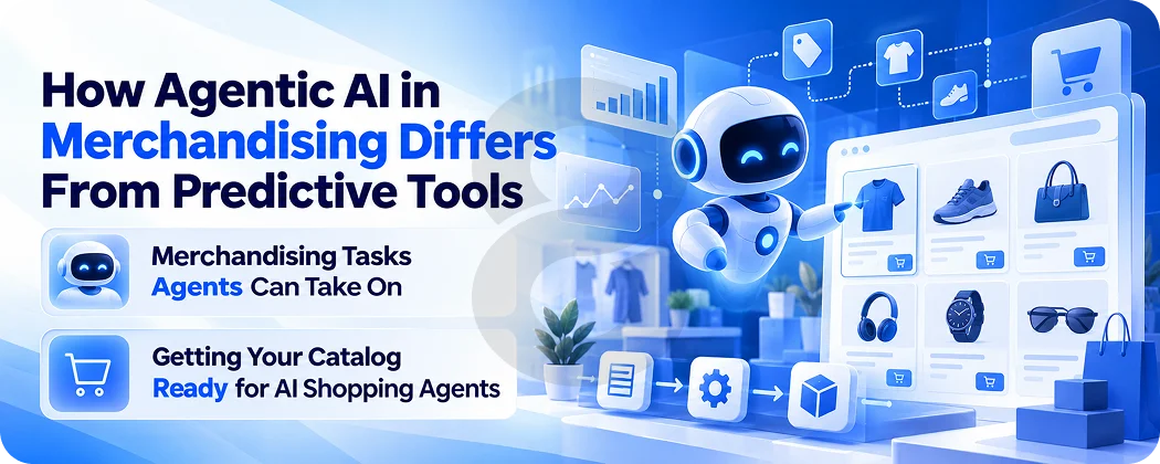 Agentic AI Merchandising and What It Changes