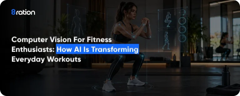 Computer Vision for Fitness Enthusiasts How AI Is Transforming Everyday Workouts