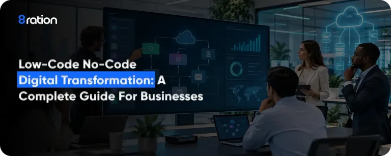 Low-Code No-Code Digital Transformation A Complete Guide for Businesses